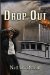 Drop Out by Neil Ostroff