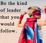 lead by example-qualities of a good leader-make a difference-leadership styles