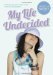 My Life Undecided by Jessica Brody
