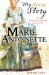 Marie Antoinette (My Royal Story) An Austrian Pricess's Diary 1769 by Kathryn Lasky