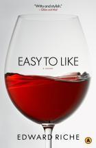 riche Edward Riches new novel is Easy to Like