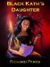 Black Kath's Daughter (The Laws of Power) by Richard Parks