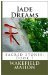 Jade Dreams (Sacred Stones) by Wakefield Mahon