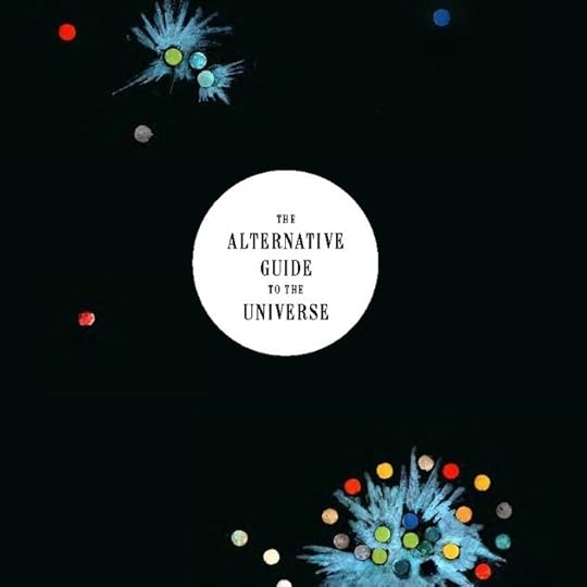 Alternative Guide to the Universe (photo credit: www.southbankcentre.co.uk)