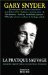 La Pratique sauvage Neuf clés pour une nouvelle écologie by Gary Snyder