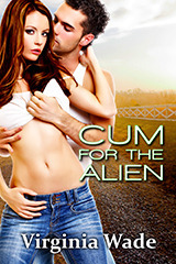 Cum For The Alien by Virginia Wade