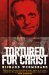 Tortured for Christ by Richard Wurmbrand