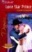 Lone Star Prince (Texas Cattleman's Club) (Silhouette Desire #1256) by Cindy Gerard