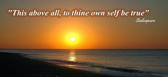 To Thine Own Self Be True