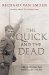 The Quick and the Dead Fallen Soldiers and their Families in the Great War by Richard Van Emden