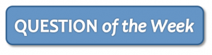 Question of the Week