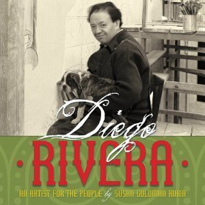DiegoRivera Review of the Day Diego Rivera: An Artist for the People by Susan Goldman Rubin