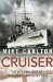 Cruiser The Life and Loss of HMAS Perth by Mike Carlton