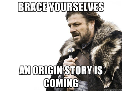an-origin-story-is-coming