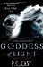 Goddess of Light (Goddess Summoning, #3) by P.C. Cast