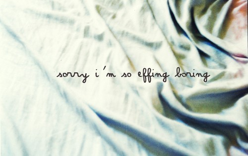 sorry-im-so-boring