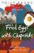 Fried Eggs With Chopsticks by Polly Evans