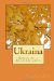 Ukraina Songs of a Beloved Land by Walter William Melnyk