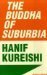 The Buddha of Suburbia (Faber Firsts) by Hanif Kureishi