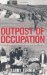 Outpost of Occupation The Nazi Occupation of the Channel Islands 1940-45 by Barry Turner