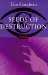 Seeds of Destruction (Fiction - General) by Tim Goodwin