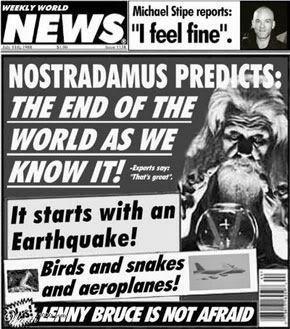 Weekly World News Apocalypse Prediction.