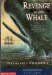 Revenge of the Whale The True Story of the Whaleship Essex, Adapted for Young People from In The Heart of the Sea by Nathaniel Philbrick