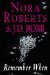 Remember When (includes In Death, #17.5) by Nora Roberts