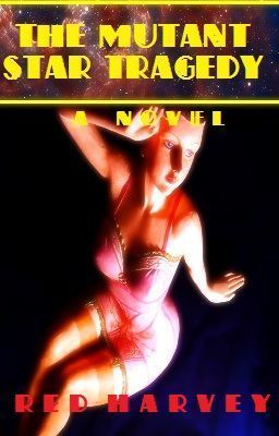 The Mutant Star Tragedy
