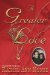 A Greater Love by Rachel Ann Nunes