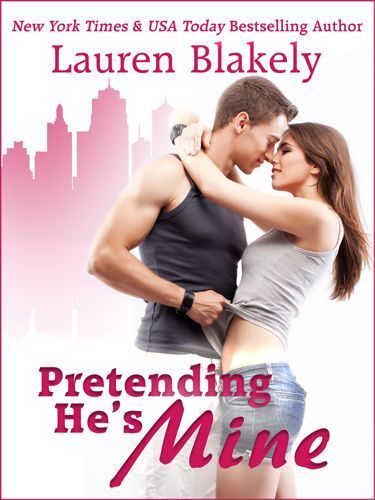 Pretending He's Mine by Lauren Blakely for cover reveal