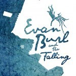 A note on the newest version of Evan Burl, part one and two