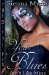 Your Blues Aint Like Mine by Sienna Mynx