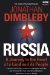 Russia A Journey to the Heart of a Land and its People by Jonathan Dimbleby