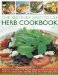 Best-Ever Easy-to-Use Herb Cookbook Add flavour and fragrance to your favorite recipes by Joanna Farrow