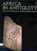 Africa in Antiquity The Arts of Ancient Nubia & the Sudan-The Essays by Steffen Wenig