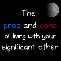 The pros and cons of living with your significant other