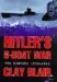 Hitler's U-boat War The Hunters, 1939-42 Vol 1 by Clay Blair