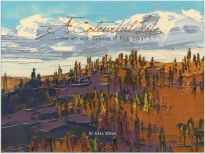 A COLOURFUL LIFE: The Art and Drawing of Josh Silburt