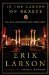 In the Garden of Beasts Love, Terror, and an American Family in Hitler's Berlin by Erik Larson