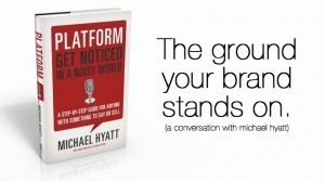 Dane Sanders interviews Michael Hyatt on the critical nature of building your brand platform as well as how to do so strategically - lots of great tips and insights.
