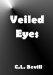 Veiled Eyes (Lake People, #1) by C.L. Bevill