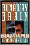 The Runaway Brain: The Evolution of Human Uniqueness