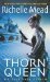 Thorn Queen (Dark Swan, #2) by Richelle Mead