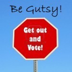 VOTE BE GUTSY BADGE
