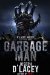 The Garbage Man by Joseph D'Lacey