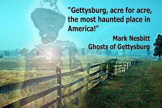 Mark Nesbitt Ghosts of Gettysburg Quote