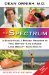 The Spectrum A Scientifically Proven Program to Feel Better, Live Longer, Lose Weight, and Gain Health by Dean Ornish