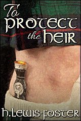 To Protect the Heir by H. Lewis Foster
