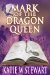 Mark of the Dragon Queen by Katie W. Stewart
